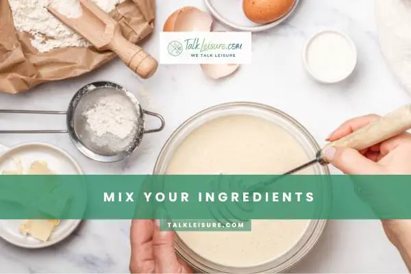 Mix Your Ingredients