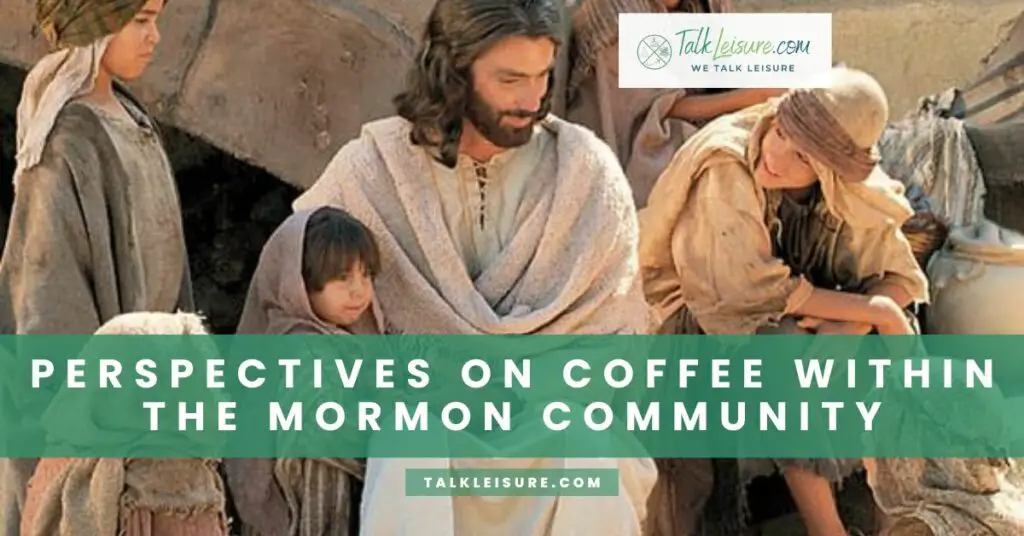 Perspectives on Coffee within the Mormon Community