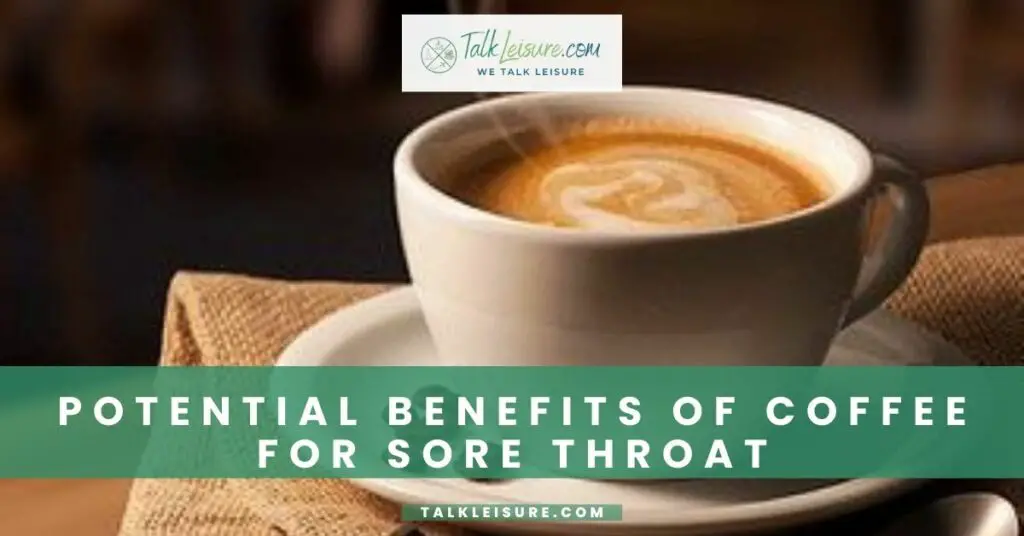 Potential Benefits of Coffee for Sore Throat