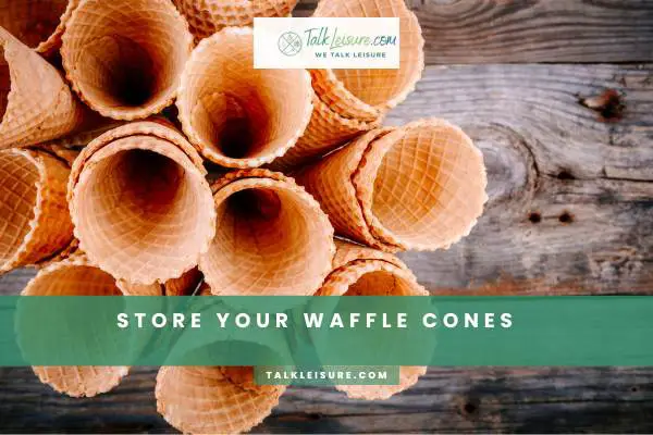 Store Your Waffle Cones