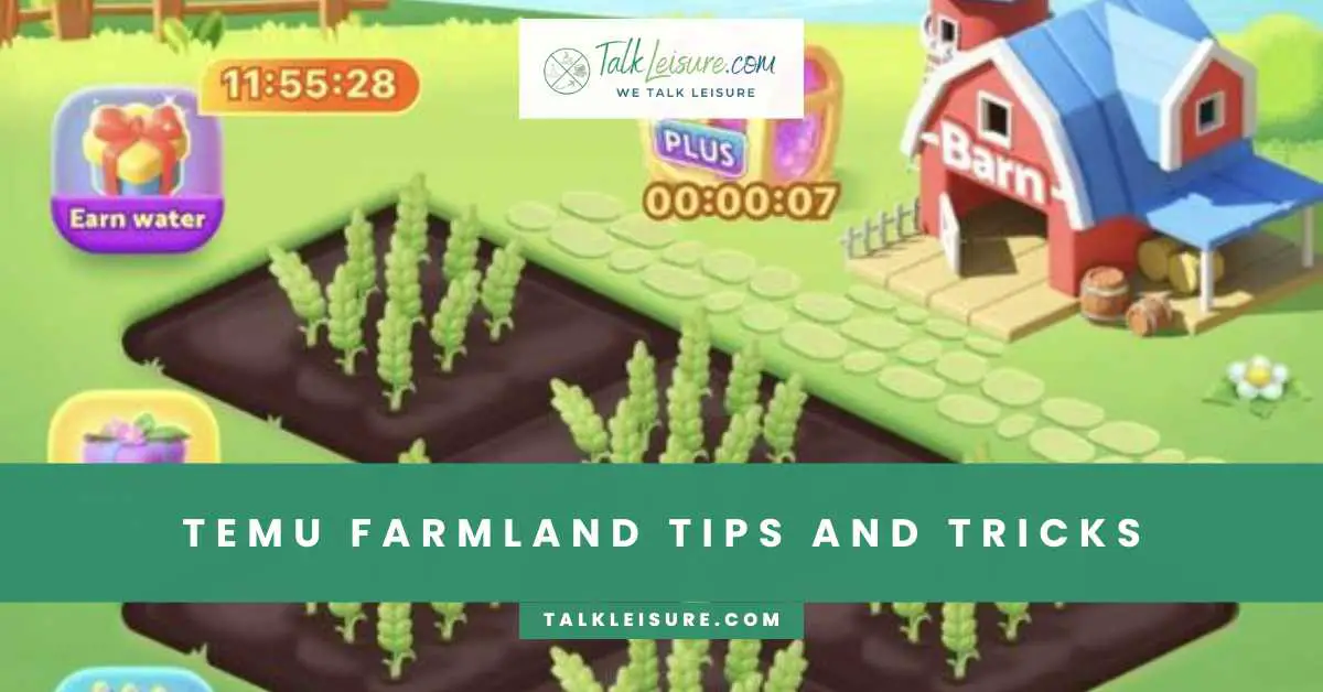 TEMU Farmland Tips and Tricks Farmland Hacks You Need to Know 2024