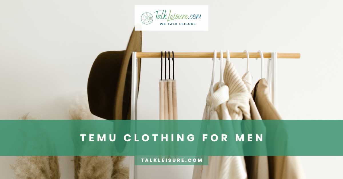 Best Temu Clothing Honest Temu Review 2024 Talk Leisure