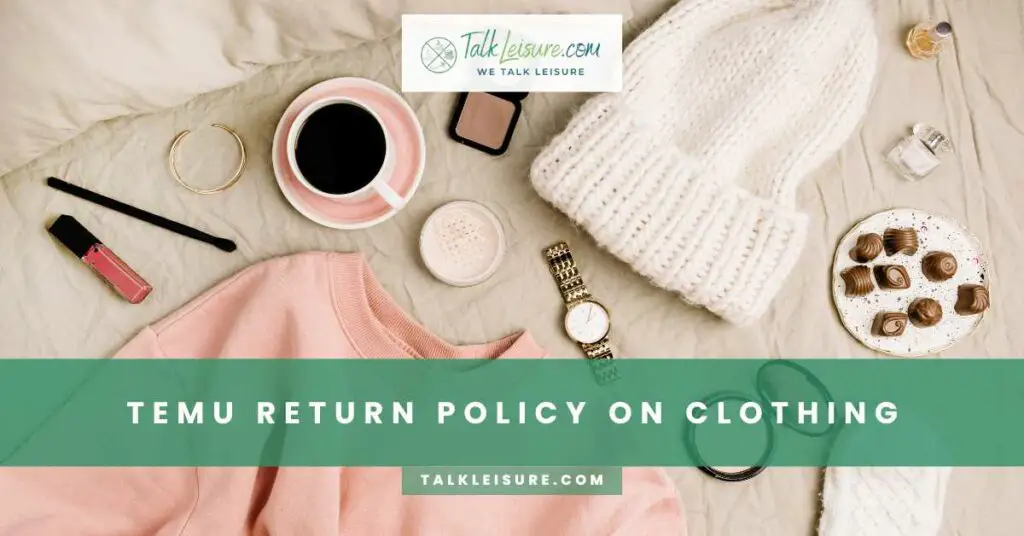 Temu Return Policy on Clothing