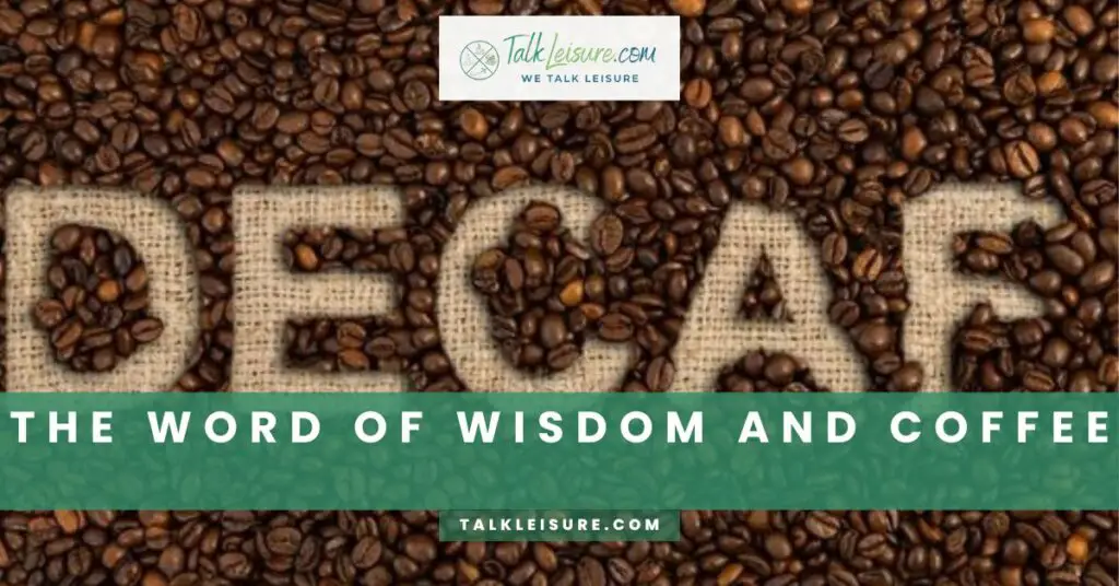 The Word of Wisdom and Coffee