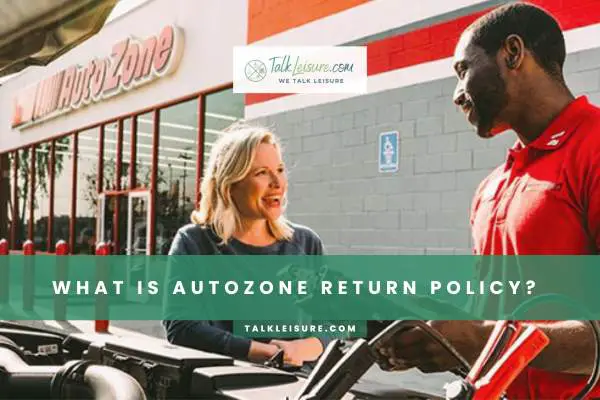 What Is AutoZone Return Policy