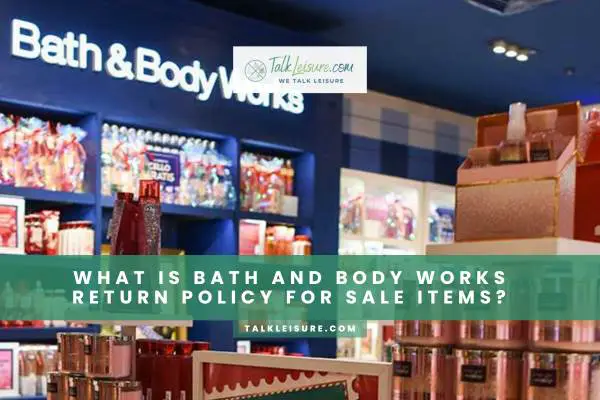 What Is Bath And Body Works Return Policy For Sale Items
