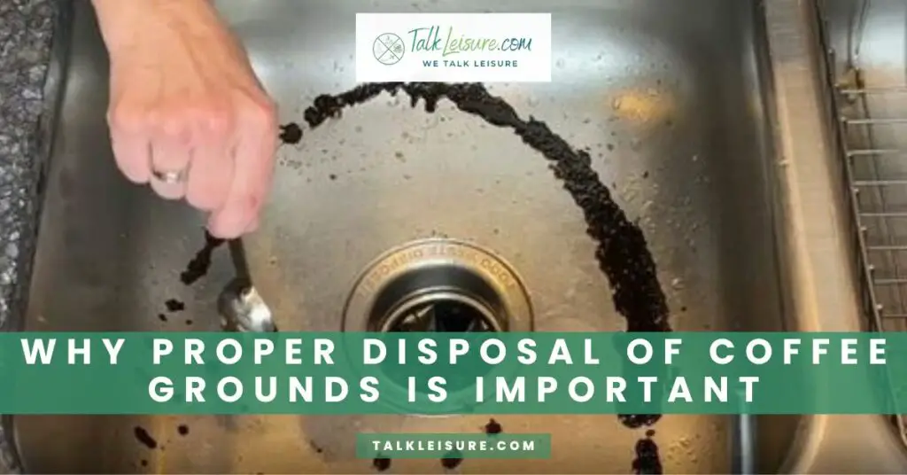 Why Proper Disposal of Coffee Grounds is Important