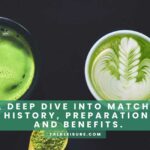 A Deep Dive into Matcha History, Preparation, and Benefits.