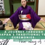 A Journey Through Japan's Traditional Tea Ceremonies.