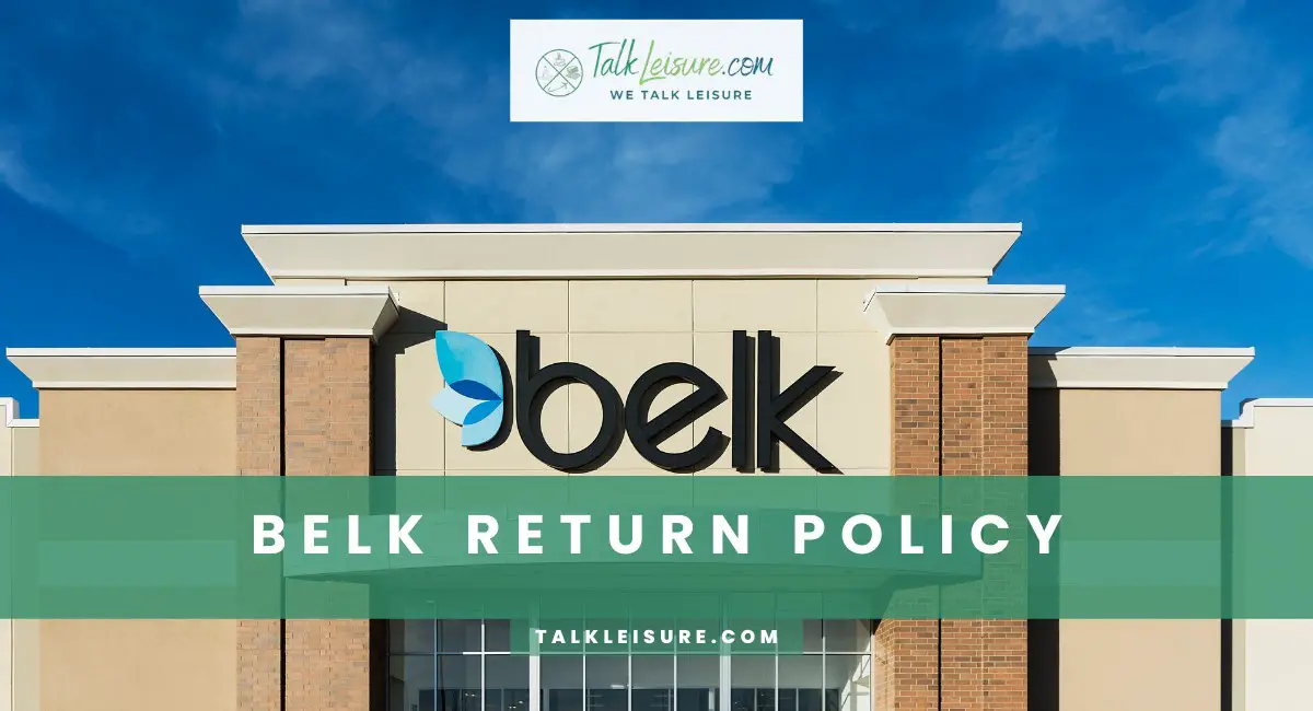 Belk Return Policy Everything You Need To Know Talk Leisure