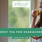 Best Tea For Headaches