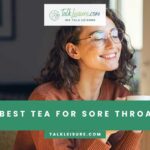 Best Tea For Sore Throat
