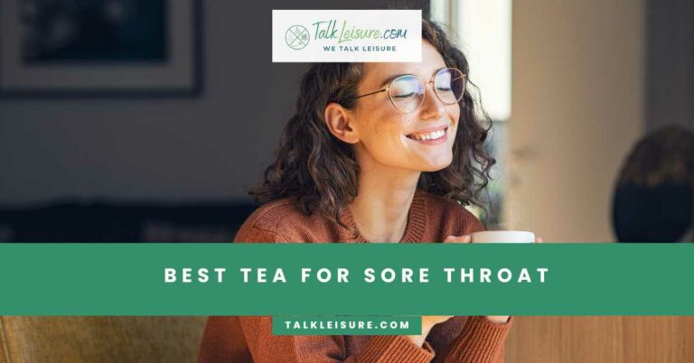 best-tea-for-sore-throat-talk-leisure