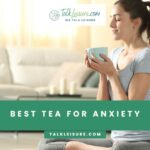 Best Tea for Anxiety