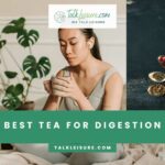 Best Tea for digestion