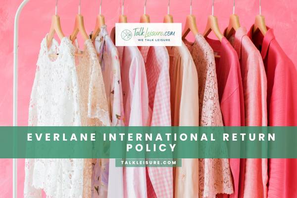 Everlane International Return Policy