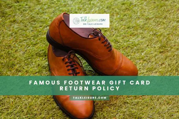 Famous Footwear Gift Card Return Policy