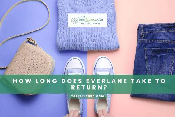 How Long Does Everlane Take To Return