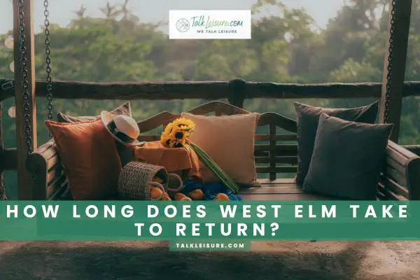 How Long Does West Elm Take To Return