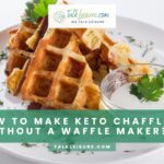 How To Make Keto Chaffles Without A Waffle Maker