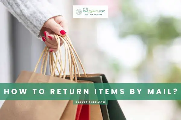 How To Return Items By Mail?