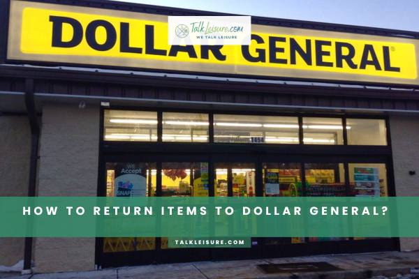 How To Return Items To Dollar General