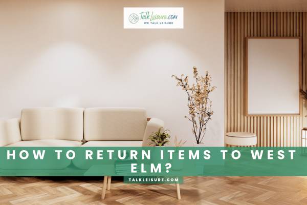 How To Return Items To West Elm
