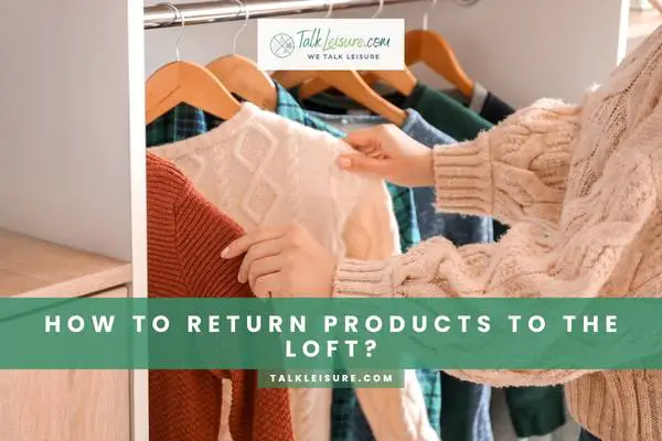 How To Return Products To The Loft