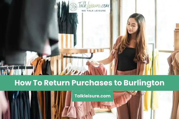 How To Return Purchases to Burlington