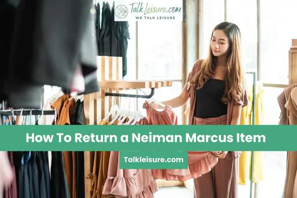 How To Return a Neiman Marcus Item