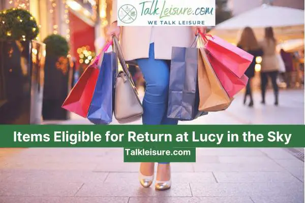 Items Eligible for Return at Lucy in the Sky