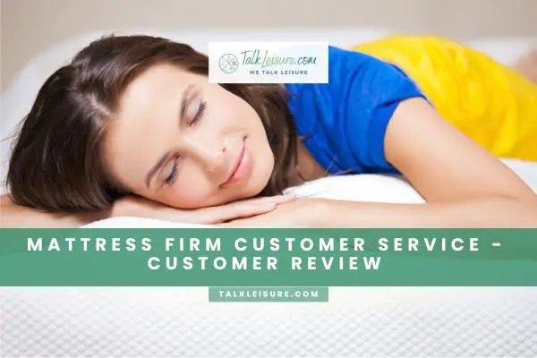 Mattress Firm Customer Service - Customer Review