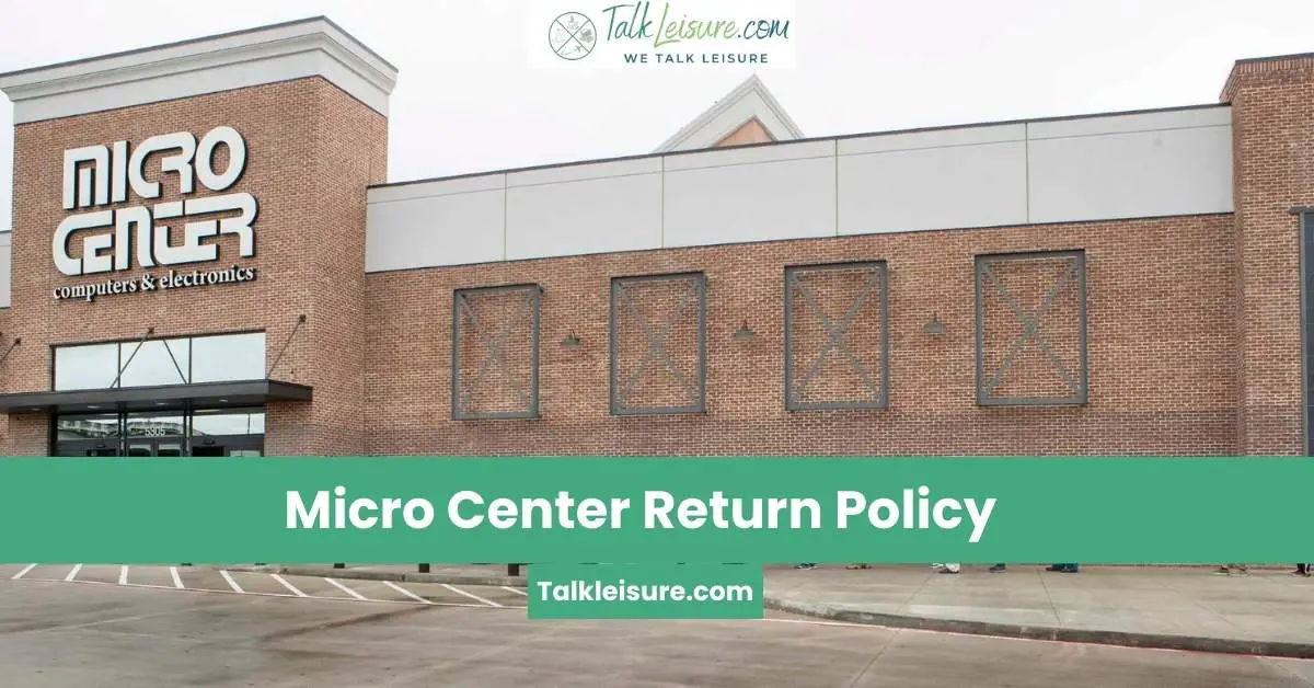 Micro Center Return Policy Everything You Need To Know. Talk Leisure