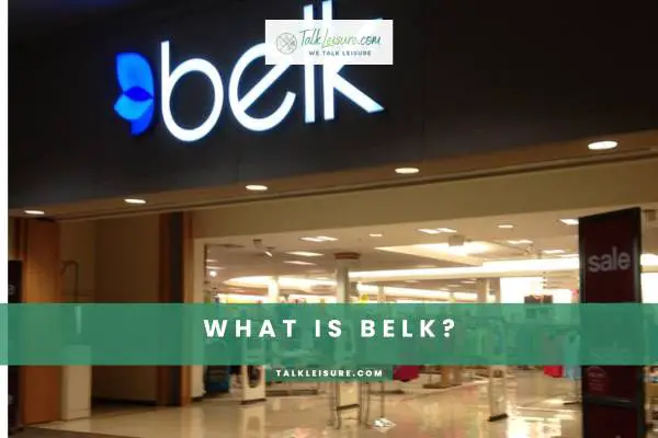 What Is Belk?