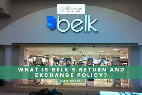 What Is Belk's Return and Exchange Policy?