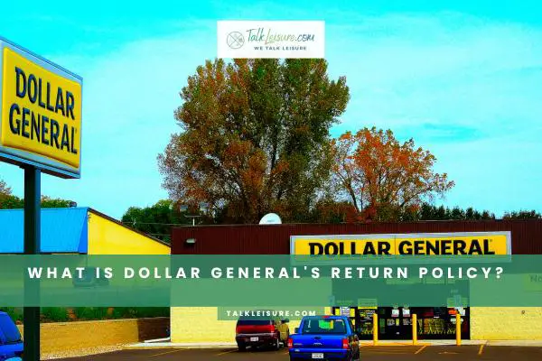 What Is Dollar General's Return Policy