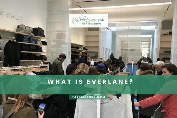 What Is Everlane?