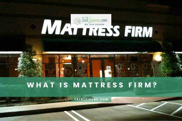 What Is Mattress Firm