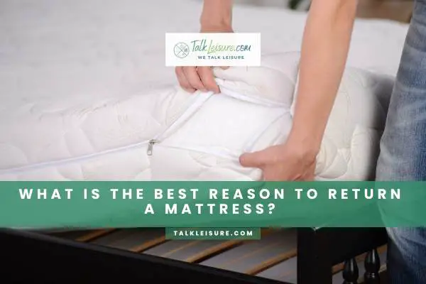 What Is The Best Reason To Return A Mattress