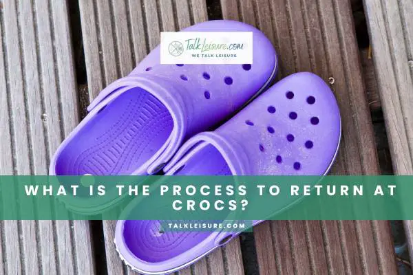 What Is The Process To Return At Crocs