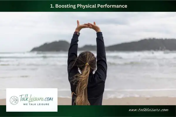 1. Boosting Physical Performance