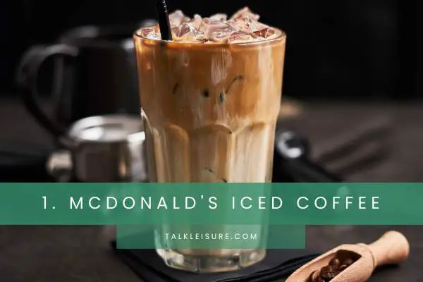 1. McDonald's Iced Coffee