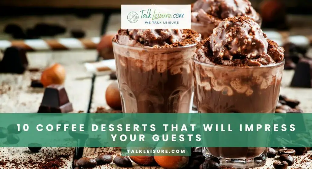 10 Coffee Desserts That Will Impress Your Guests10 Coffee Desserts That Will Impress Your Guests