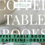 10 Coffee Table Books for the Caffeine-Obsessed