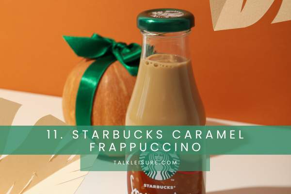 11. Starbucks Caramel Frappuccino