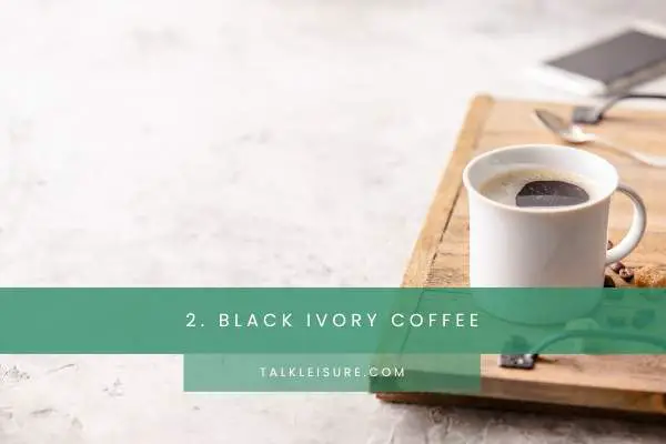 2. Black Ivory Coffee