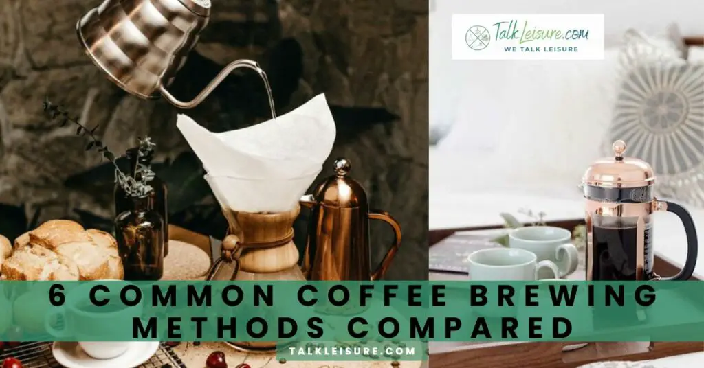 6 Common Coffee Brewing Methods Compared