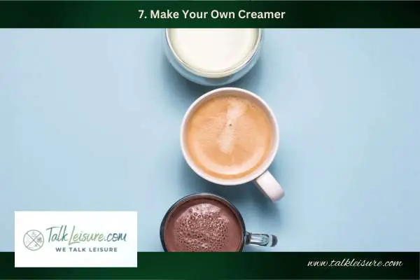 7. Make Your Own Creamer