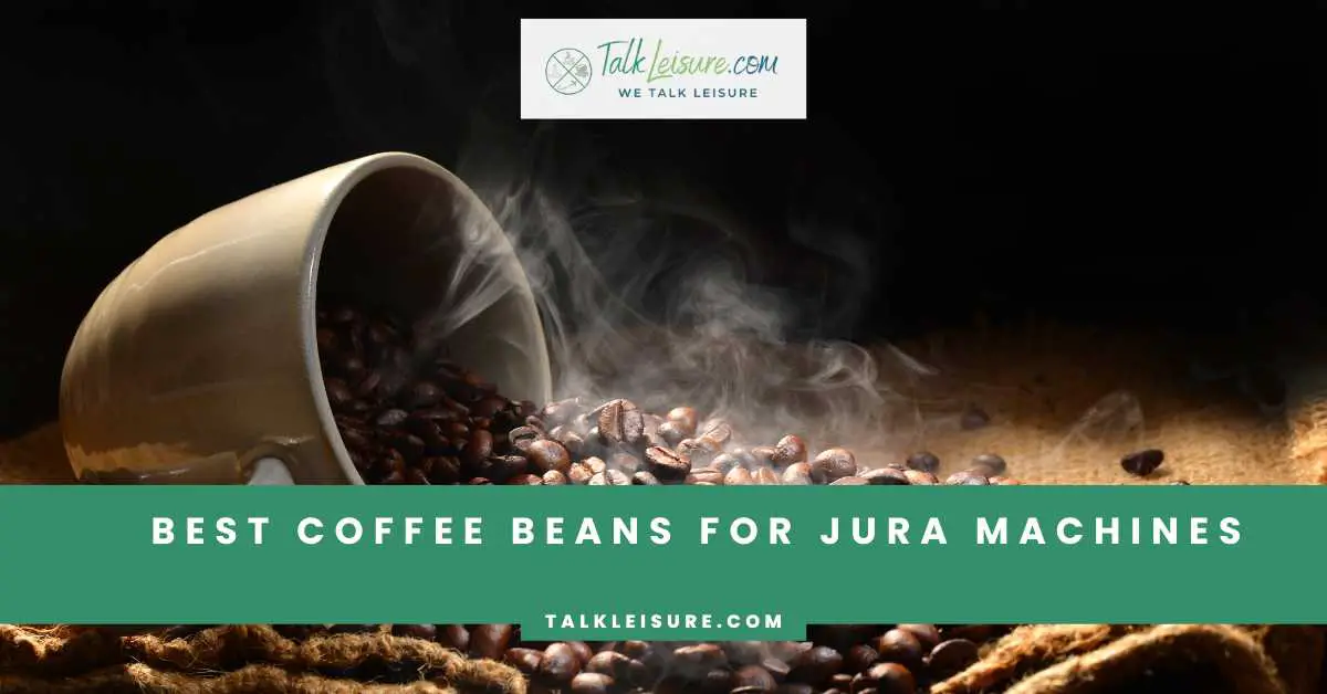 best beans for jura