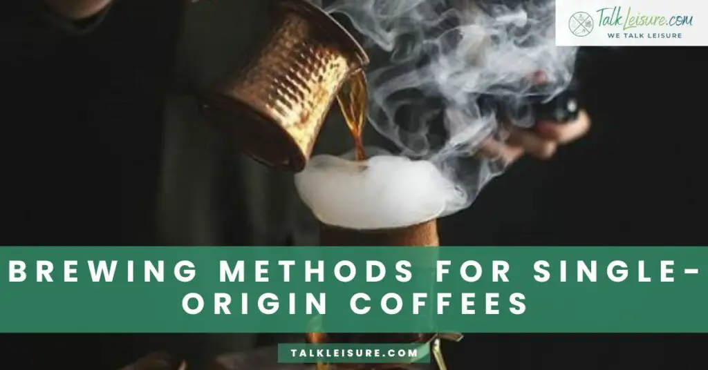 Brewing Methods for Single-Origin Coffees